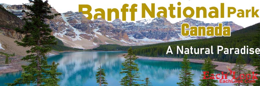 Banff National Park, Canada, A Natural Paradise City World Tour 2024 EachLook