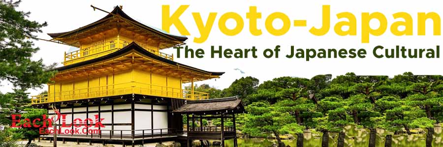 Kyoto, Japan The Heart of Japanese Cultural City World Tour 2024 EachLook