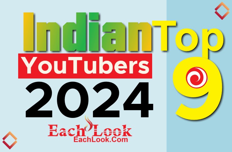 Indian Richest YouTubers (Top 9) 2024 By EachLook